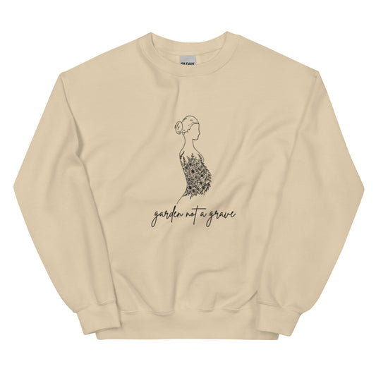 Garden not a grave Crewneck