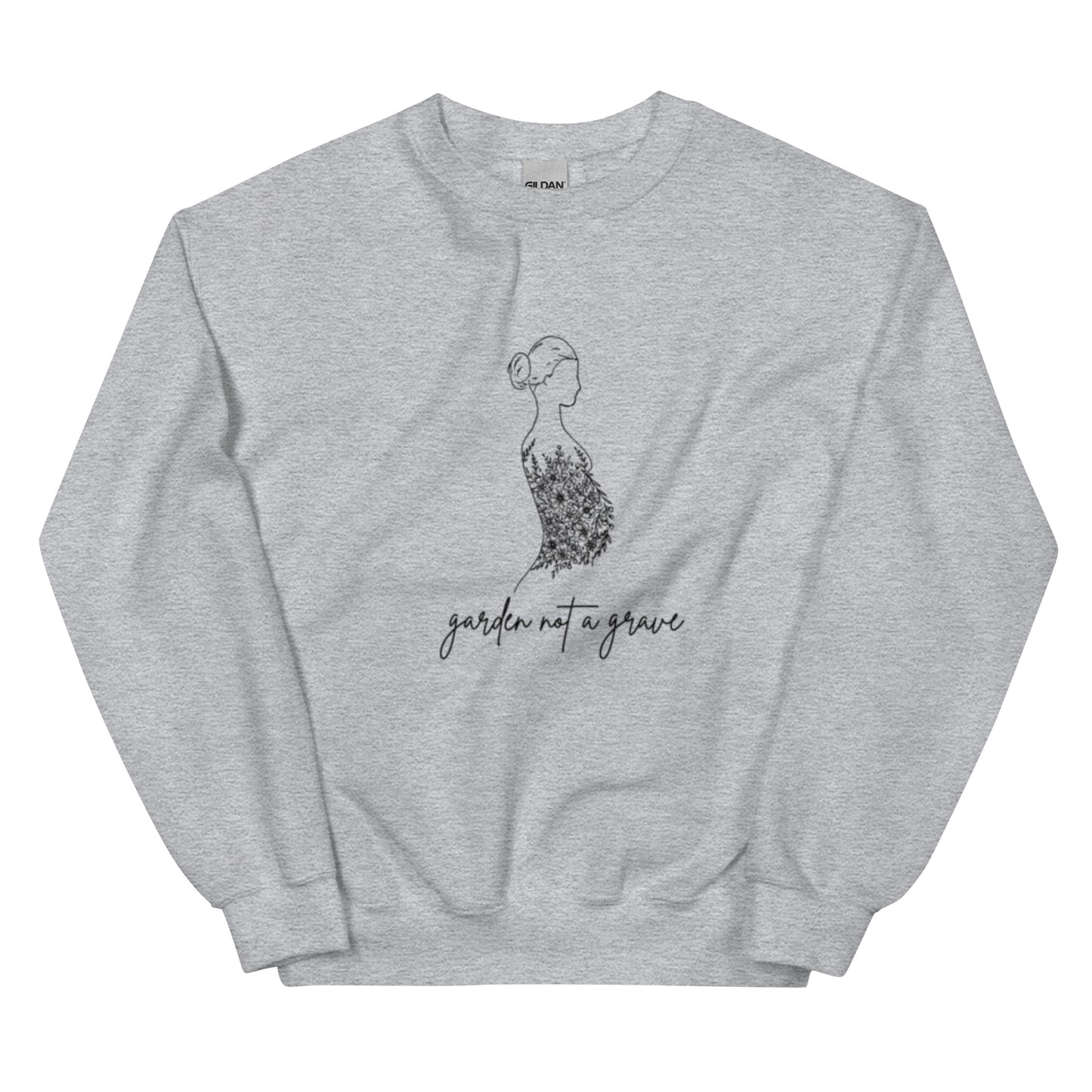 Garden not a grave Crewneck